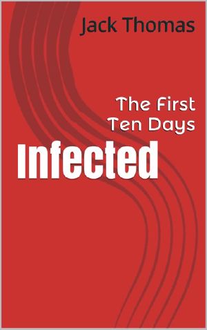 [Infected 01] • The First Ten Days